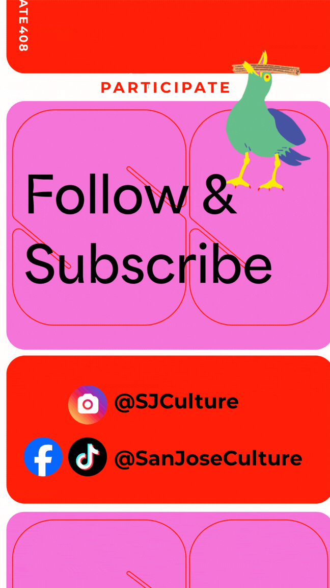 Participate. Follow & Subscribe. On Instagram @SJCulture on Facebook and TikTok @SanJoseCulture. On the top is a seabird with a churro in his mouth.