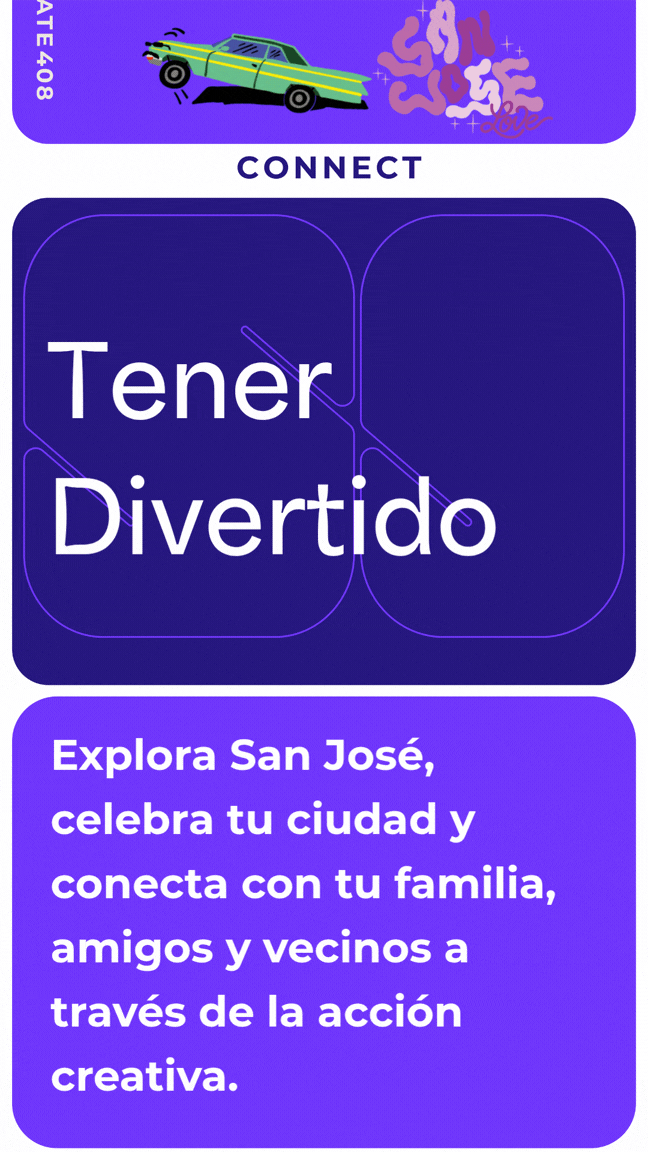 Tener Divertido. Explora San José, celebra tu ciudad y conecta con tu familia, amigos y vecinos a través de la acción creativa.
